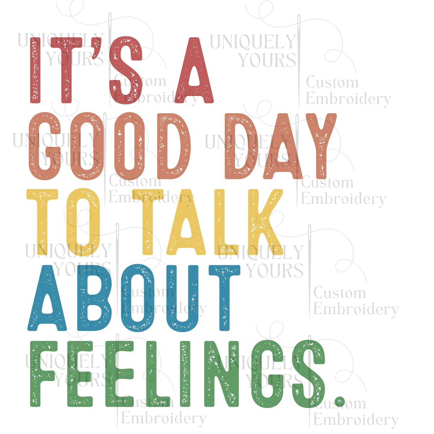 It's a Good Day to talk about Feelings T-Shirt