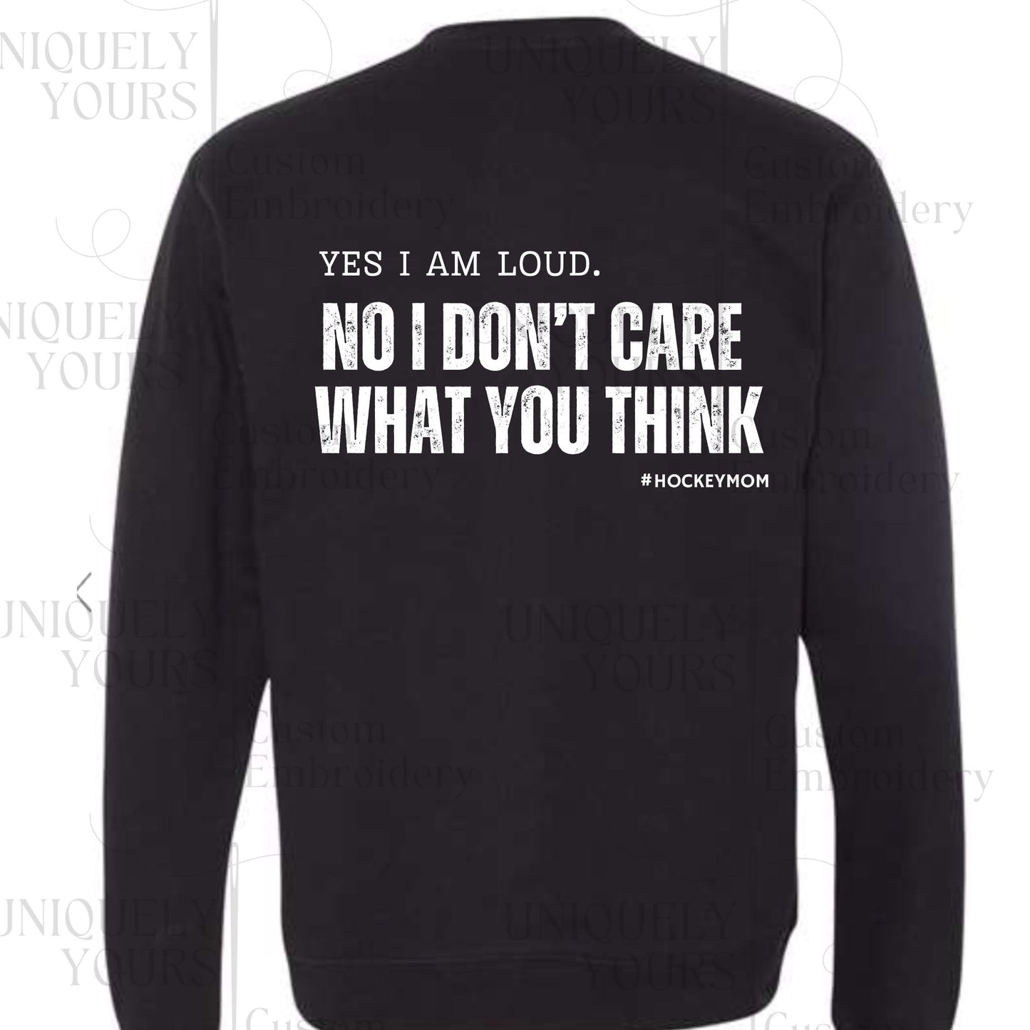 I'm Loud - Hockey Mom Sweatshirt. - Crewneck